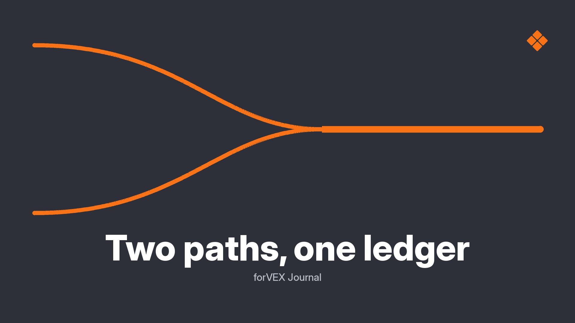 Hero image for Two paths, one ledger.