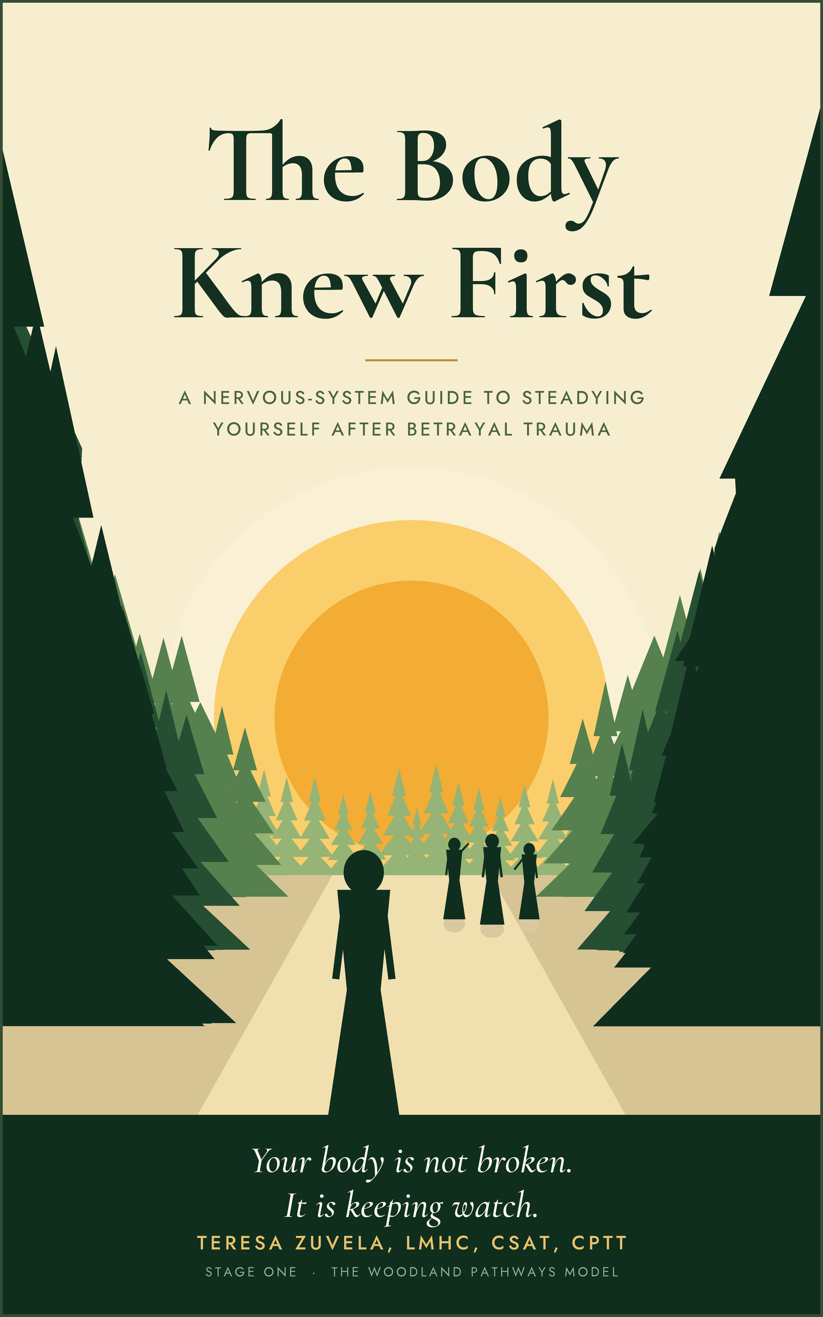 Cover of The Body Knew First by Teresa Zuvela, LMHC &mdash; a woman walking a path into a forest at sunrise